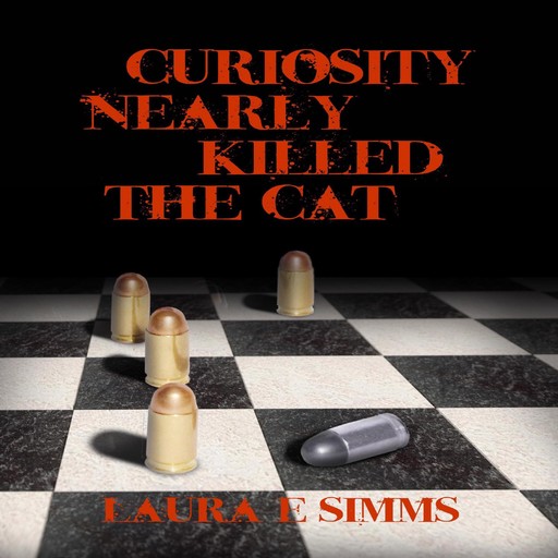 Curiosity Nearly Killed the Cat, Laura E Simms