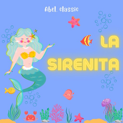 Abel Classics, La Sirenita, Hans Christian Andersen