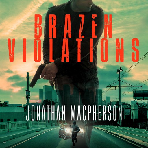 Brazen Violations, Jonathan Macpherson