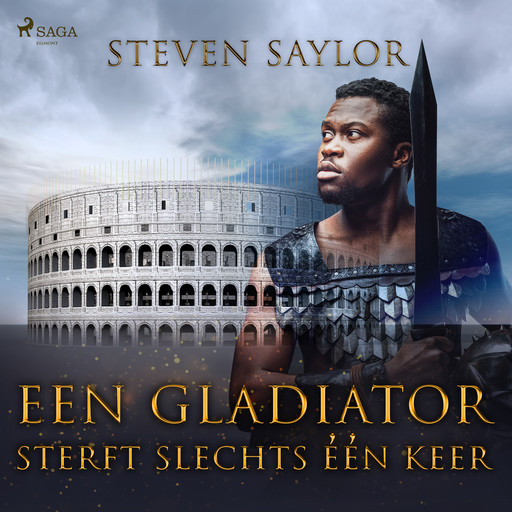Een gladiator sterft slechts één keer, Steven Saylor