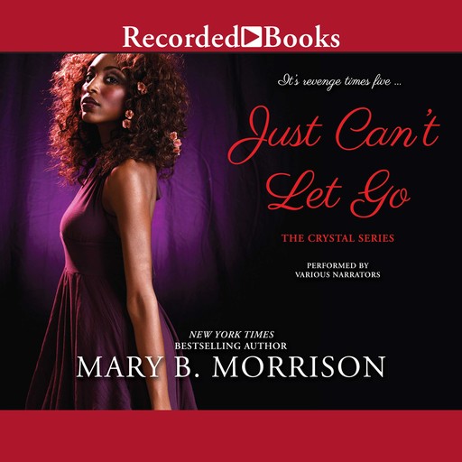 Just Can't Let Go, Mary B. Morrison