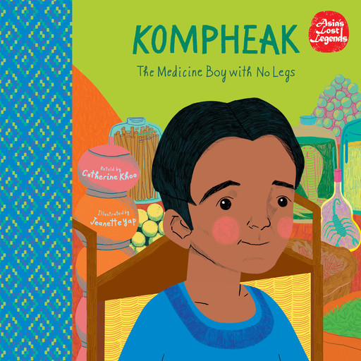 Kompheak: The Medicine Boy with No Legs, Catherine Khoo