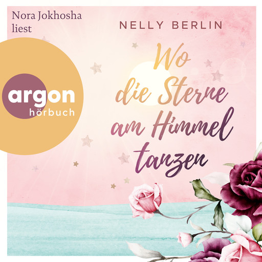 Wo die Sterne am Himmel tanzen (Ungekürzte Lesung), Nelly Berlin