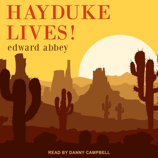 Hayduke Lives!, Edward Abbey