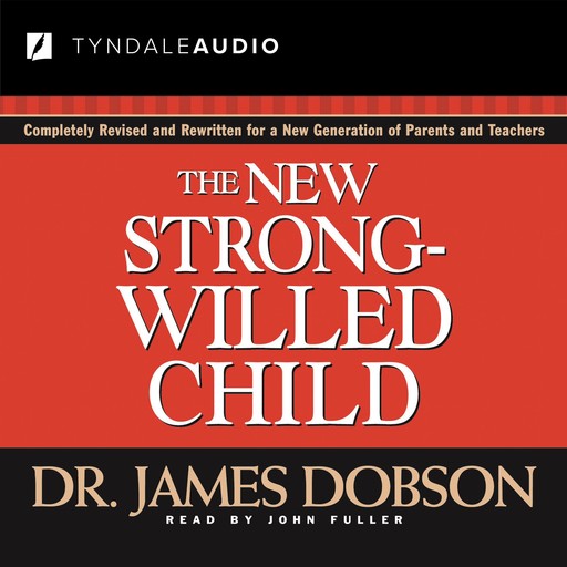 The New Strong-Willed Child, James Dobson