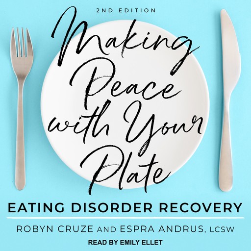 Making Peace with Your Plate, LCSW, Espra Andrus, Robyn Cruze