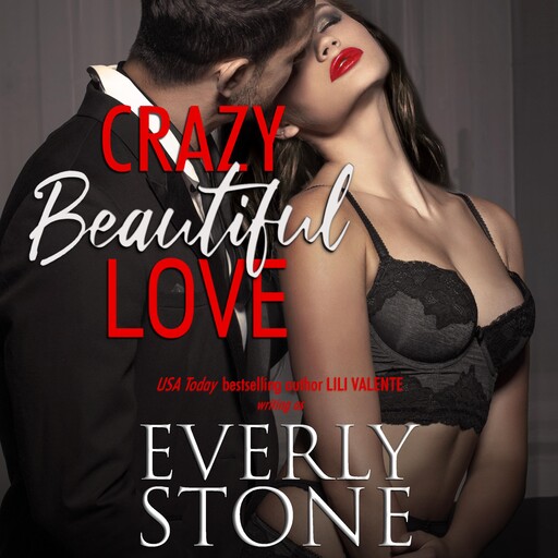 Crazy Beautiful Love, Everly Stone