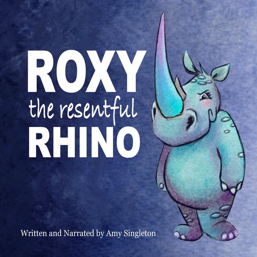 Roxy The Resentful Rhino, Amy Singleton
