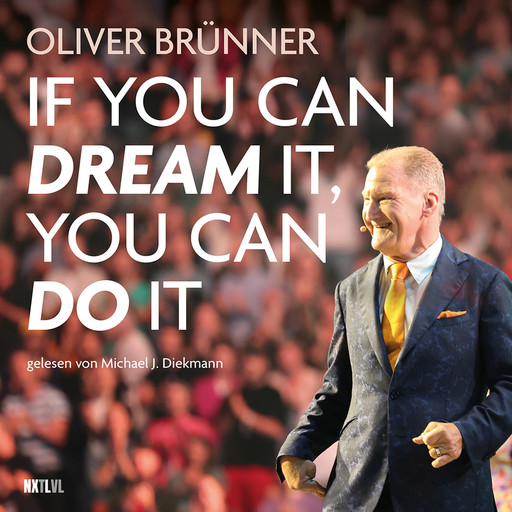 If you can dream it, you can do it (Ungekürzt), Oliver Brünner