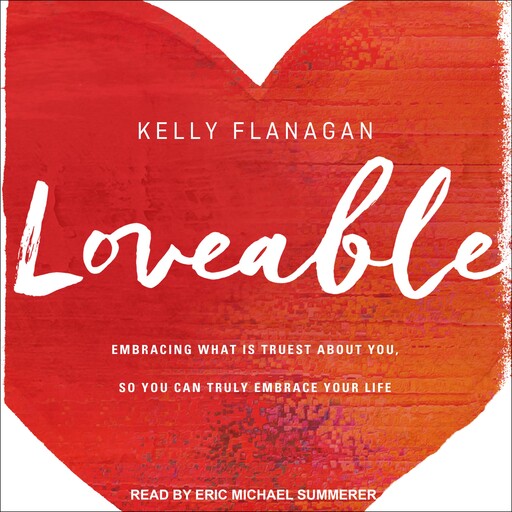 Loveable, Kelly Flanagan