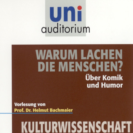 Warum lachen die Menschen?, Helmut Bachmaier