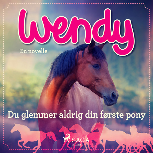 Wendy - Du glemmer aldrig din første pony, – Diverse