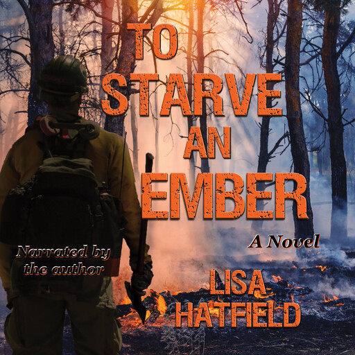 To Starve an Ember, Lisa Hatfield