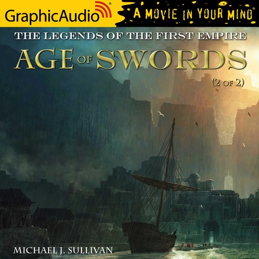 Age of Swords (2 of 2) [Dramatized Adaptation], Michael J. Sullivan