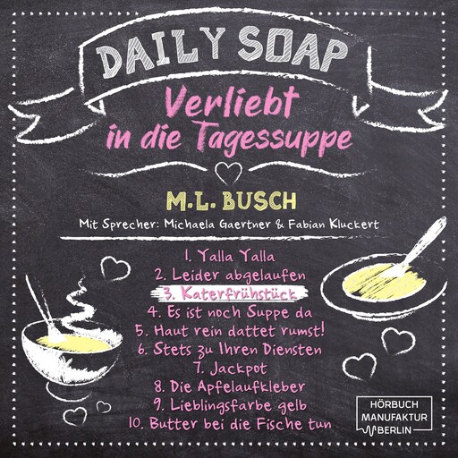 Katerfrühstück - Daily Soap - Verliebt in die Tagessuppe - Mittwoch, Band 3 (ungekürzt), M.L. Busch