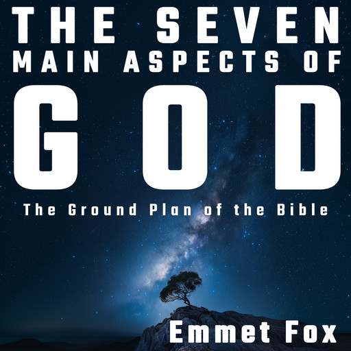 The Seven Main Aspects of God, Emmet Fox