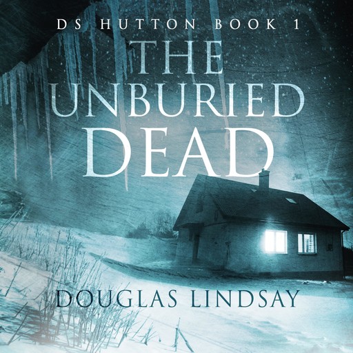 The Unburied Dead, Douglas Lindsay