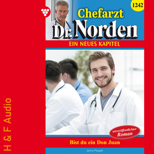 Bist du ein Don Juan - Chefarzt Dr. Norden, Band 1242 (ungekürzt), Jenny Pergelt