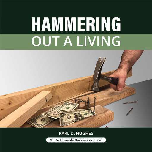 Hammering Out a Living, Karl D. Hughes