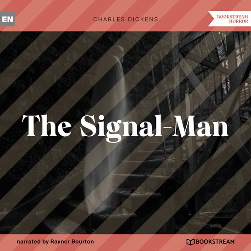 The Signal-Man (Unabridged), Charles Dickens