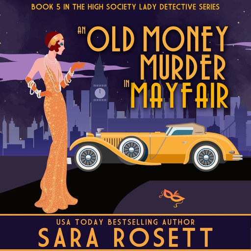 An Old Money Murder in Mayfair, Sara Rosett