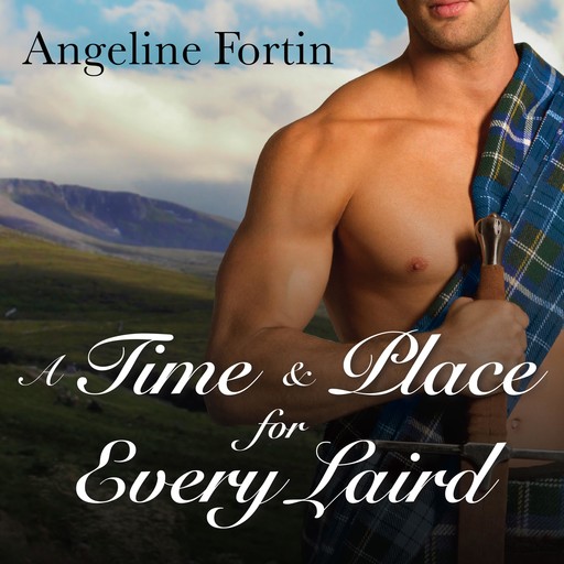 A Time & Place for Every Laird, Angeline Fortin