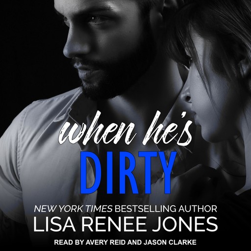 When He's Dirty, Lisa Renee Jones