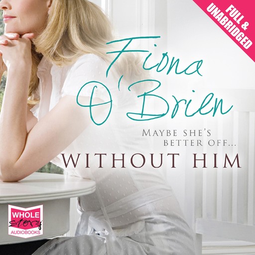 Without Him, Fiona O'Brien