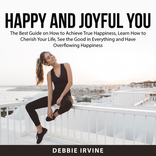 Happy and Joyful You, Debbie Irvine