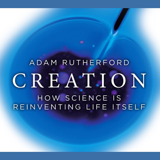 Creation, Adam Rutherford