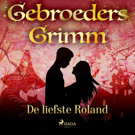 De liefste Roland, De Gebroeders Grimm
