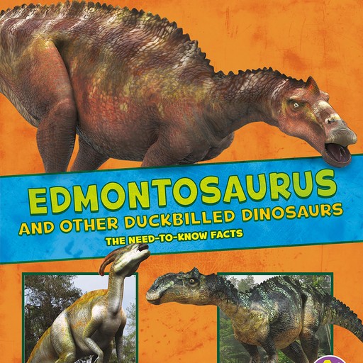 Edmontosaurus and Other Duckbilled Dinosaurs, Rebecca Rissman