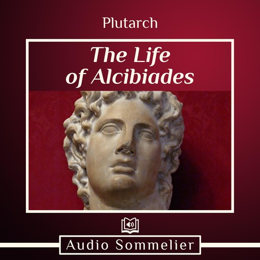 The Life of Alcibiades, Plutarch, Bernadotte Perrin
