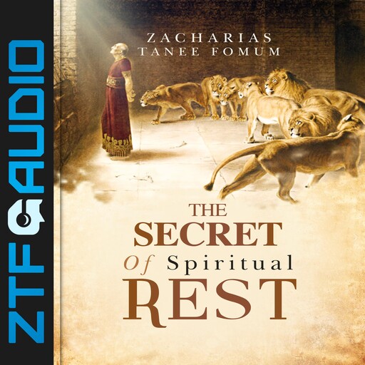 The Secret of Spiritual Rest, Zacharias Tanee Fomum