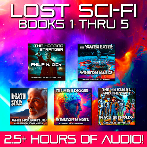 Lost Sci-Fi Books 1 thru 5 - Five Lost Sci-Fi Short Stories From the 1950s, Philip Dick, Mack Reynolds, Winston Marks, James McKimmey Jr.