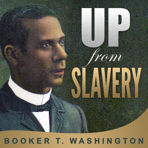Up from Slavery, Booker T.Washington
