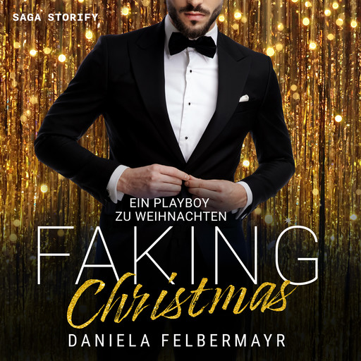 Faking Christmas 3: Ein Playboy zu Weihnachten, Daniela Felbermayr