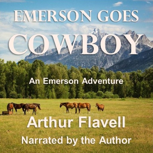 Emerson Goes Cowboy, Arthur Flavell