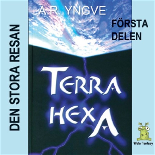 Terra Hexa - Den stora resan, A.R.Yngve