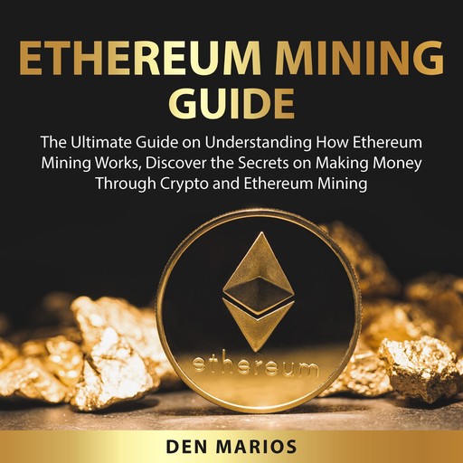 Ethereum Mining Guide, Den Marios