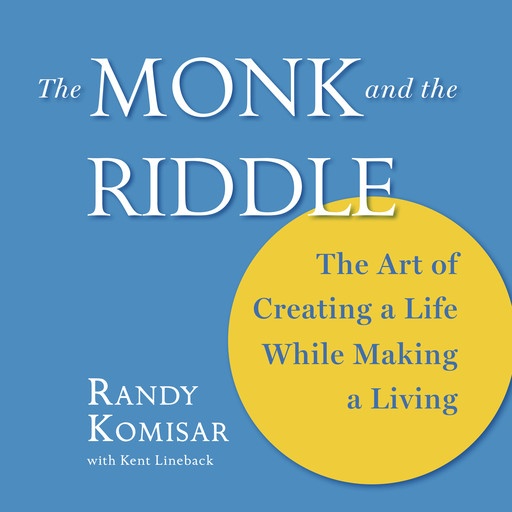 The Monk and the Riddle, Randy Komisar, Kent Lineback