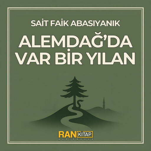 Alemdağ'da Var Bir Yılan, Sait Faik Abasıyanık