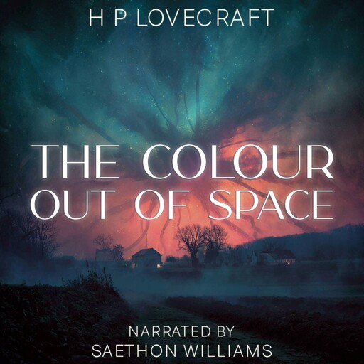 The Colour Out of Space, Howard Lovecraft