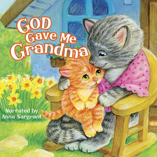 God Gave Me Grandma, Pamela Kennedy