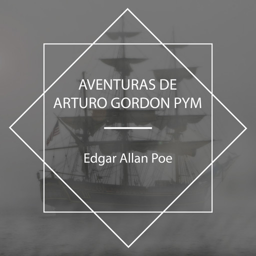 Aventuras de Arturo Gordon Pym, Edgar Allan Poe