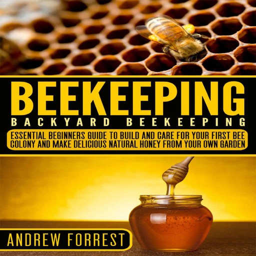 Beekeeping ( Backyard Beekeeping ), Andrew Forrest