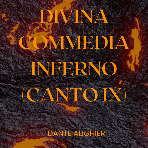 Divina Commedia - Inferno - Canto IX, Dante Alighieri