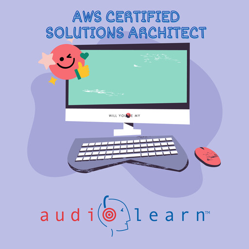AWS Certified Solutions Architect AudioLearn, AudioLearn Content Team