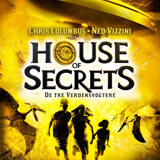 House of Secrets #3: De tre Verdensvogtere, Ned Vizzini, Chris Columbus