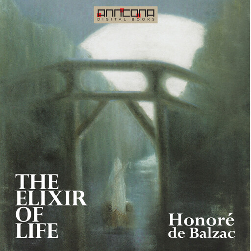 The Elixir of Life, Honoré de Balzac